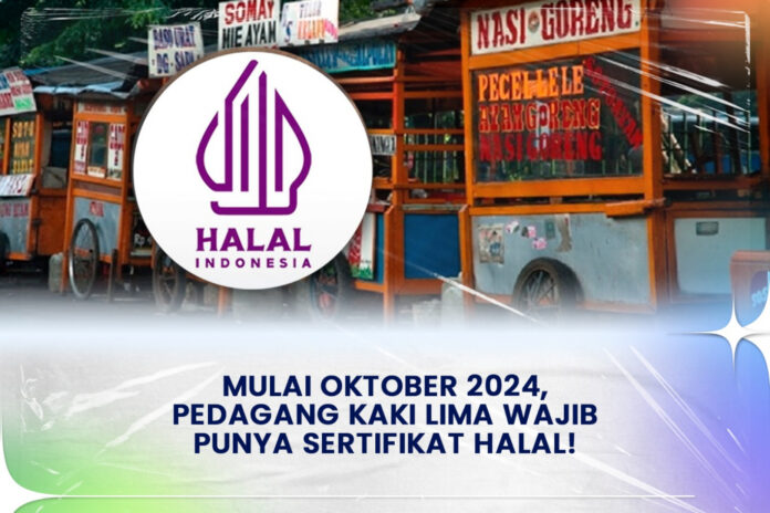 UMKM dan Pedagang Kaki Lima Wajib Sertifikat Halal Mulai 17 Oktober