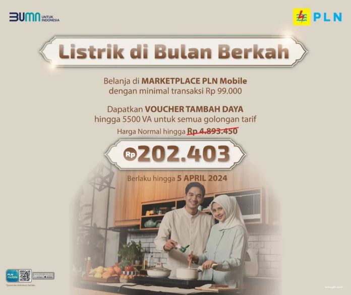 PLN Tebar Diskon Tambah Daya Listrik di bulan Ramadhan 1445 H